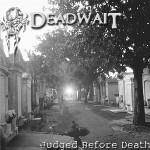 Deadwait : Judged Before Death